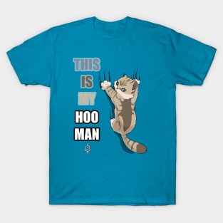 This is my hooman T-Shirt